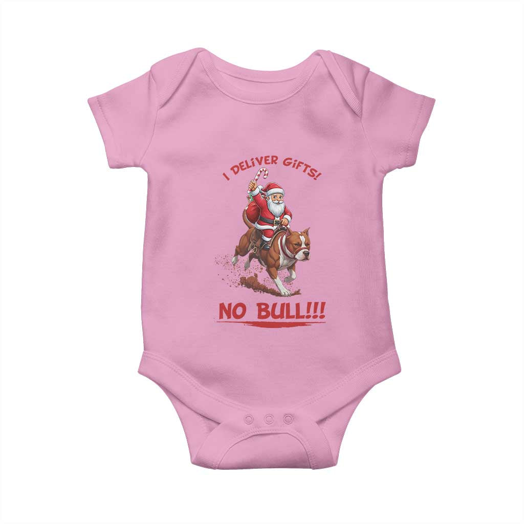 Funny Santa Pitbull Christmas Baby Onesie I Deliver Gifts No Bull TS12 Light Pink Print Your Wear