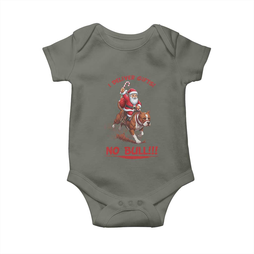 Funny Santa Pitbull Christmas Baby Onesie I Deliver Gifts No Bull TS12 Military Green Print Your Wear