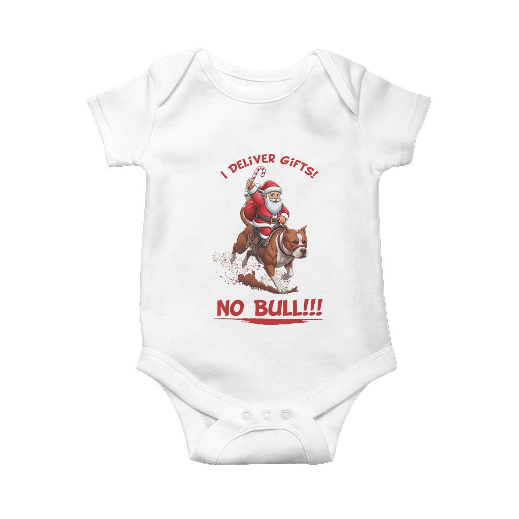 Funny Santa Pitbull Christmas Baby Onesie I Deliver Gifts No Bull TS12 White Print Your Wear
