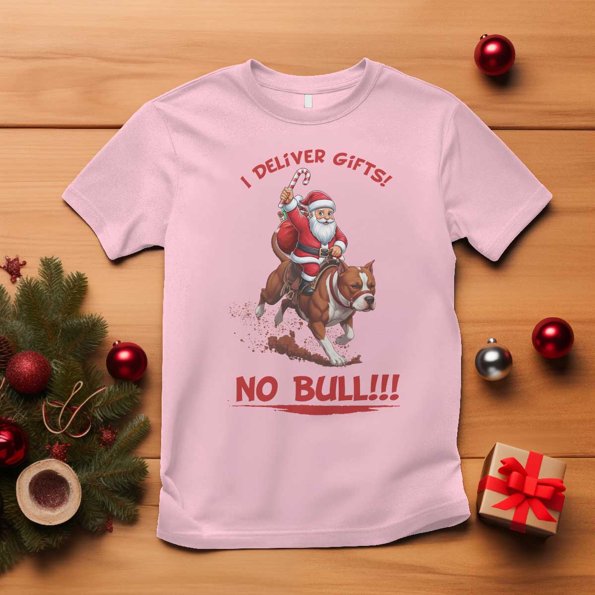 Funny Santa Pitbull Christmas T Shirt I Deliver Gifts No Bull TS12 Light Pink Print Your Wear