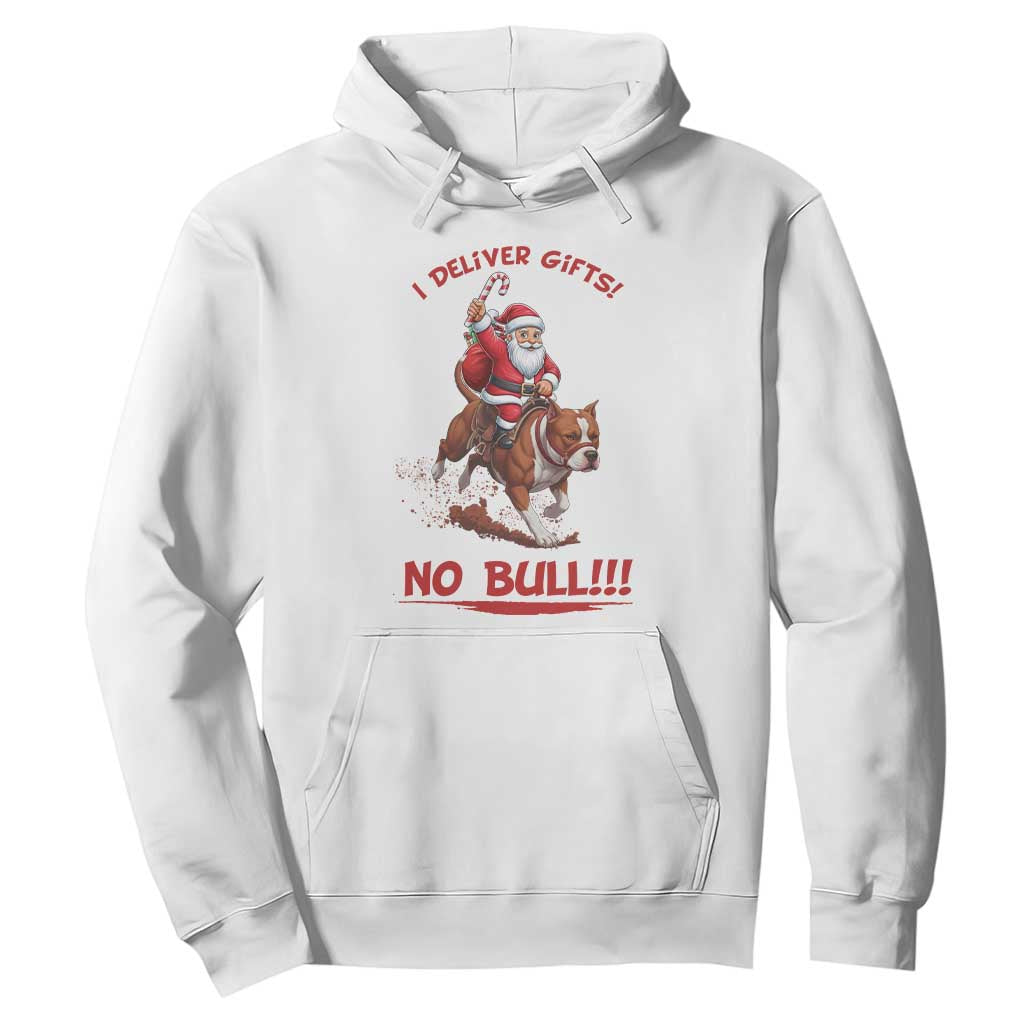 Funny Santa Pitbull Christmas Hoodie I Deliver Gifts No Bull TS12 White Print Your Wear