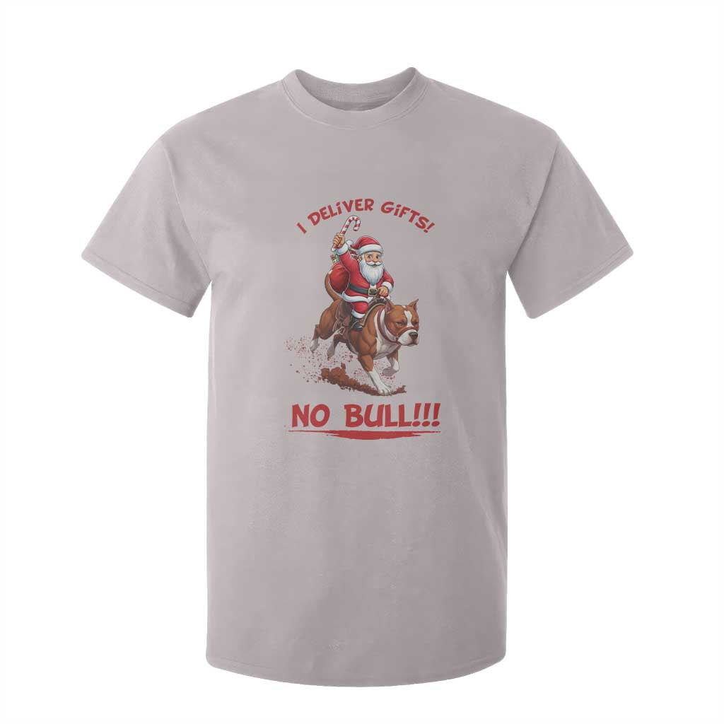 Funny Santa Pitbull Christmas T Shirt For Kid I Deliver Gifts No Bull TS12 Ice Gray Print Your Wear
