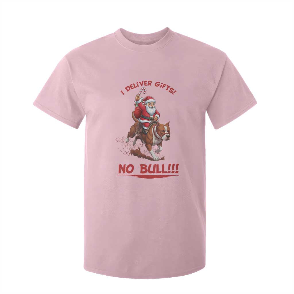 Funny Santa Pitbull Christmas T Shirt For Kid I Deliver Gifts No Bull TS12 Light Pink Print Your Wear