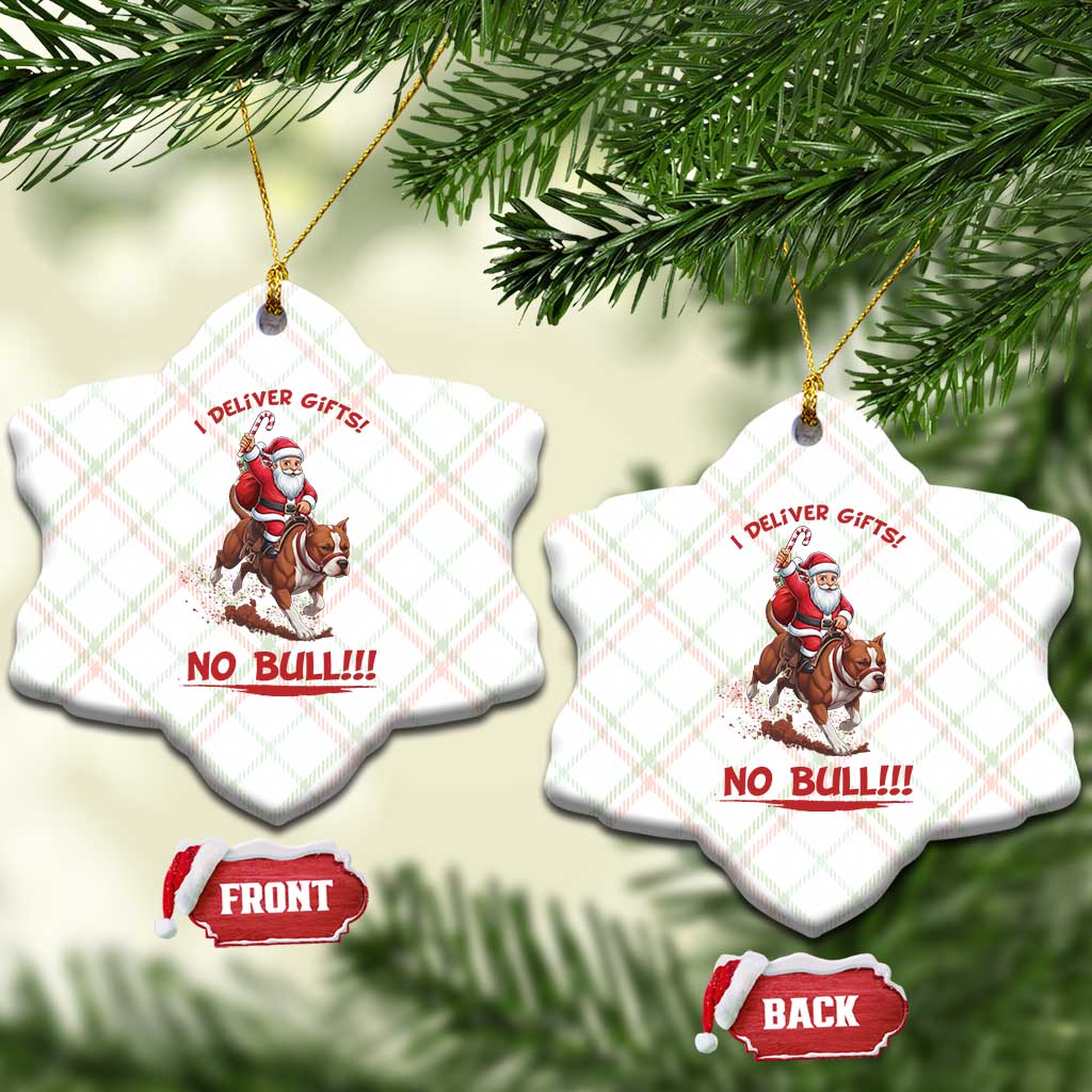 Funny Santa Pitbull Christmas Ceramic Ornament I Deliver Gifts No Bull TS12 Print Your Wear