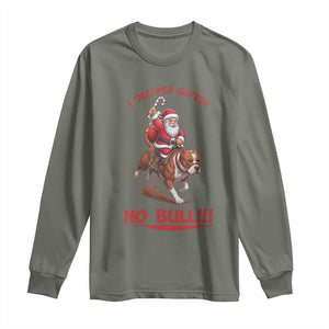 Funny Santa Pitbull Christmas Long Sleeve Shirt I Deliver Gifts No Bull TS12 Military Green Print Your Wear