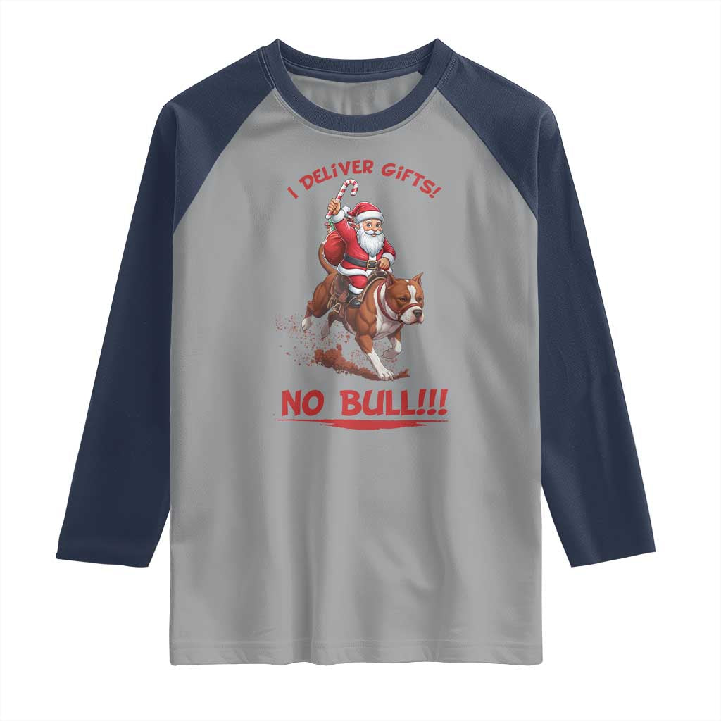 Funny Santa Pitbull Christmas Raglan Shirt I Deliver Gifts No Bull TS12 Sport Gray Navy Print Your Wear