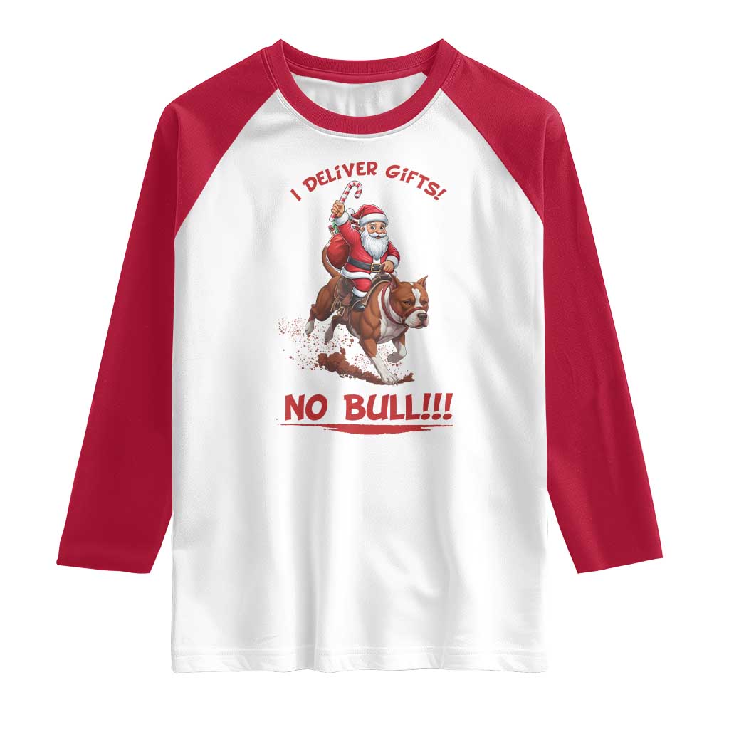 Funny Santa Pitbull Christmas Raglan Shirt I Deliver Gifts No Bull TS12 White Red Print Your Wear