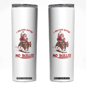 Funny Santa Pitbull Christmas Skinny Tumbler I Deliver Gifts No Bull TS12 White Print Your Wear