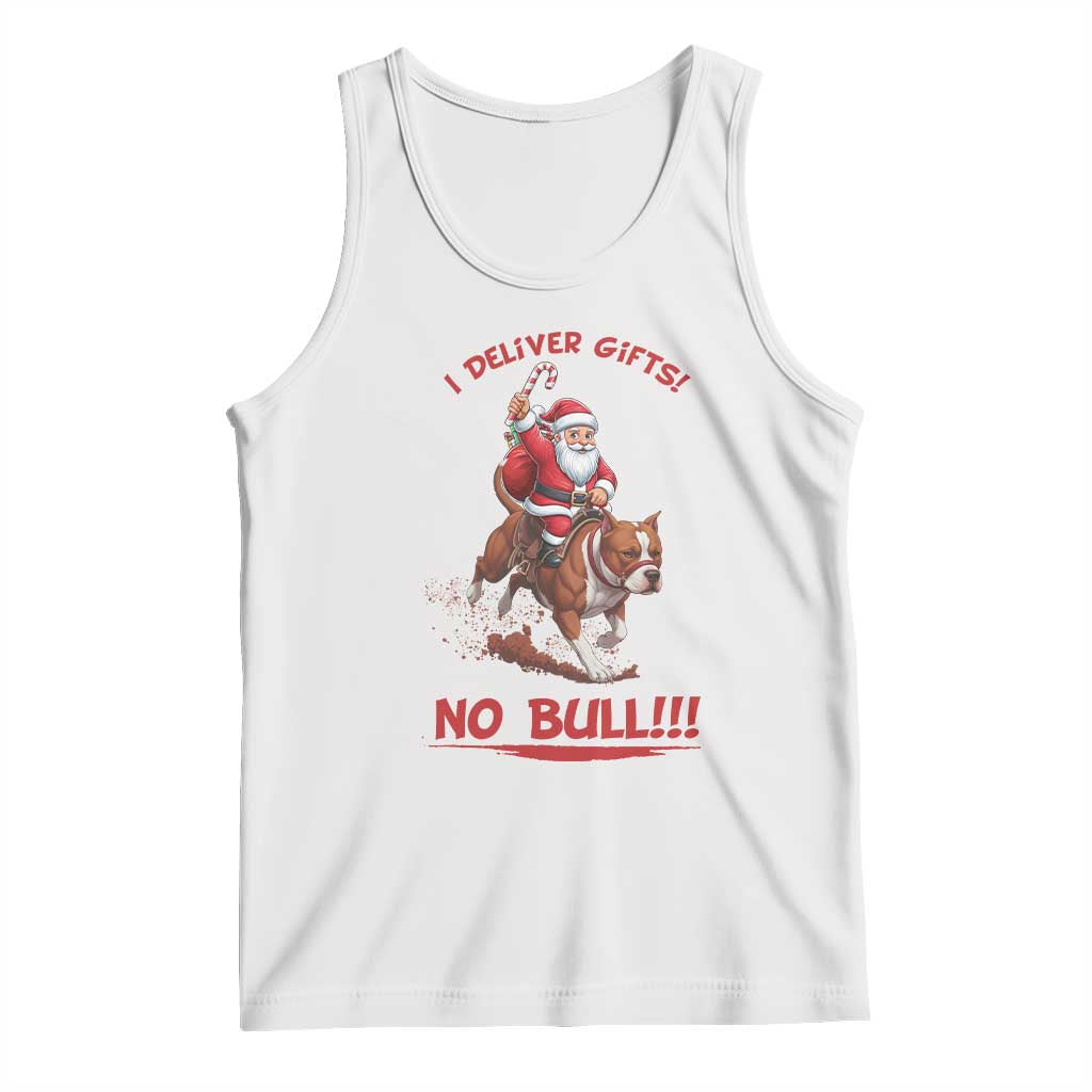 Funny Santa Pitbull Christmas Tank Top I Deliver Gifts No Bull TS12 White Print Your Wear