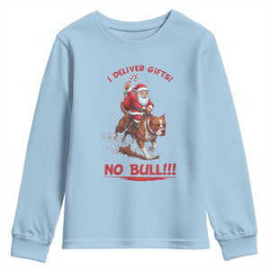 Funny Santa Pitbull Christmas Youth Sweatshirt I Deliver Gifts No Bull TS12 Light Blue Print Your Wear