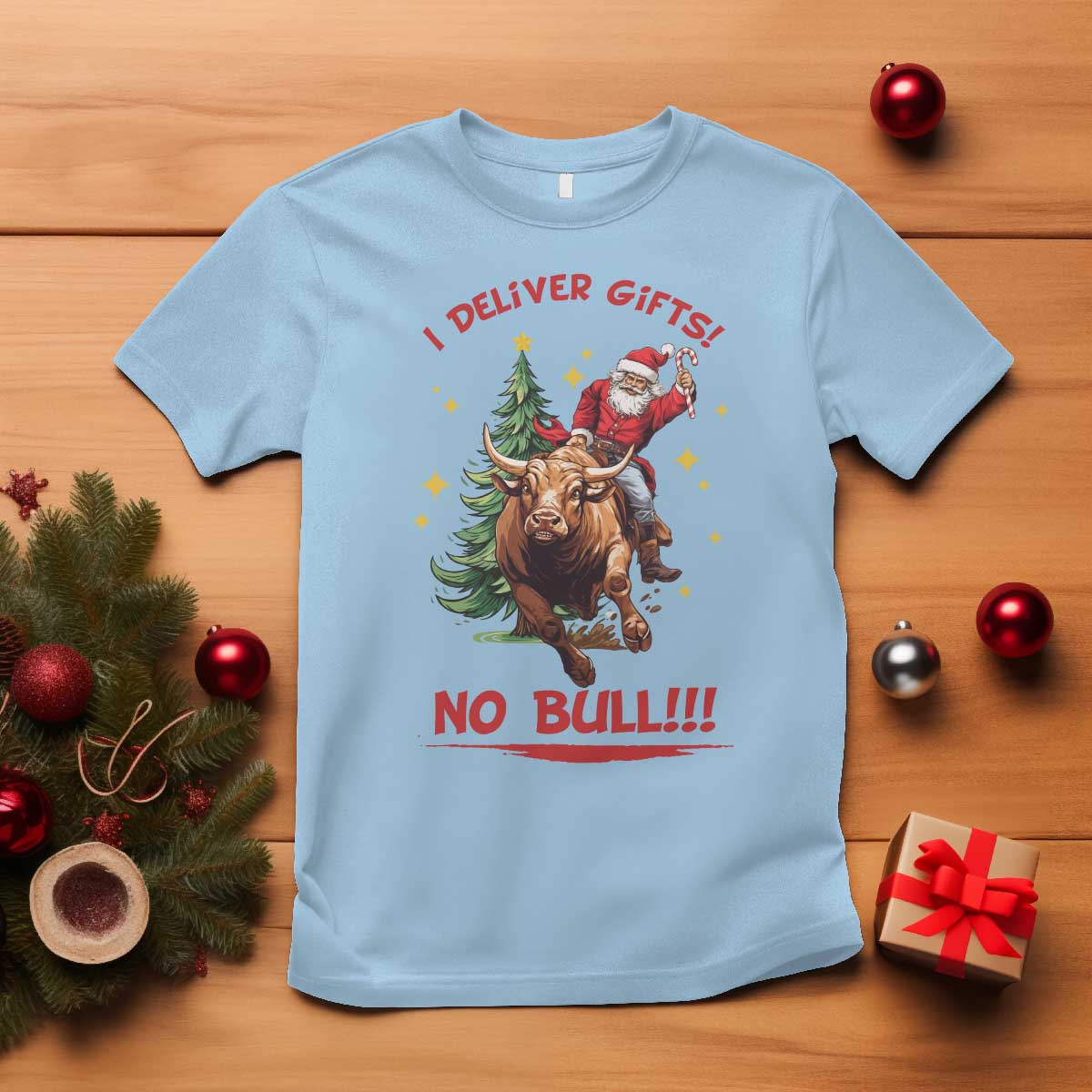 Funny Black Santa Bull Riding Christmas T Shirt I Deliver Gifts No Bull TS12 Light Blue Print Your Wear