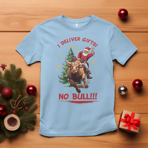 Funny Black Santa Bull Riding Christmas T Shirt I Deliver Gifts No Bull TS12 Light Blue Print Your Wear