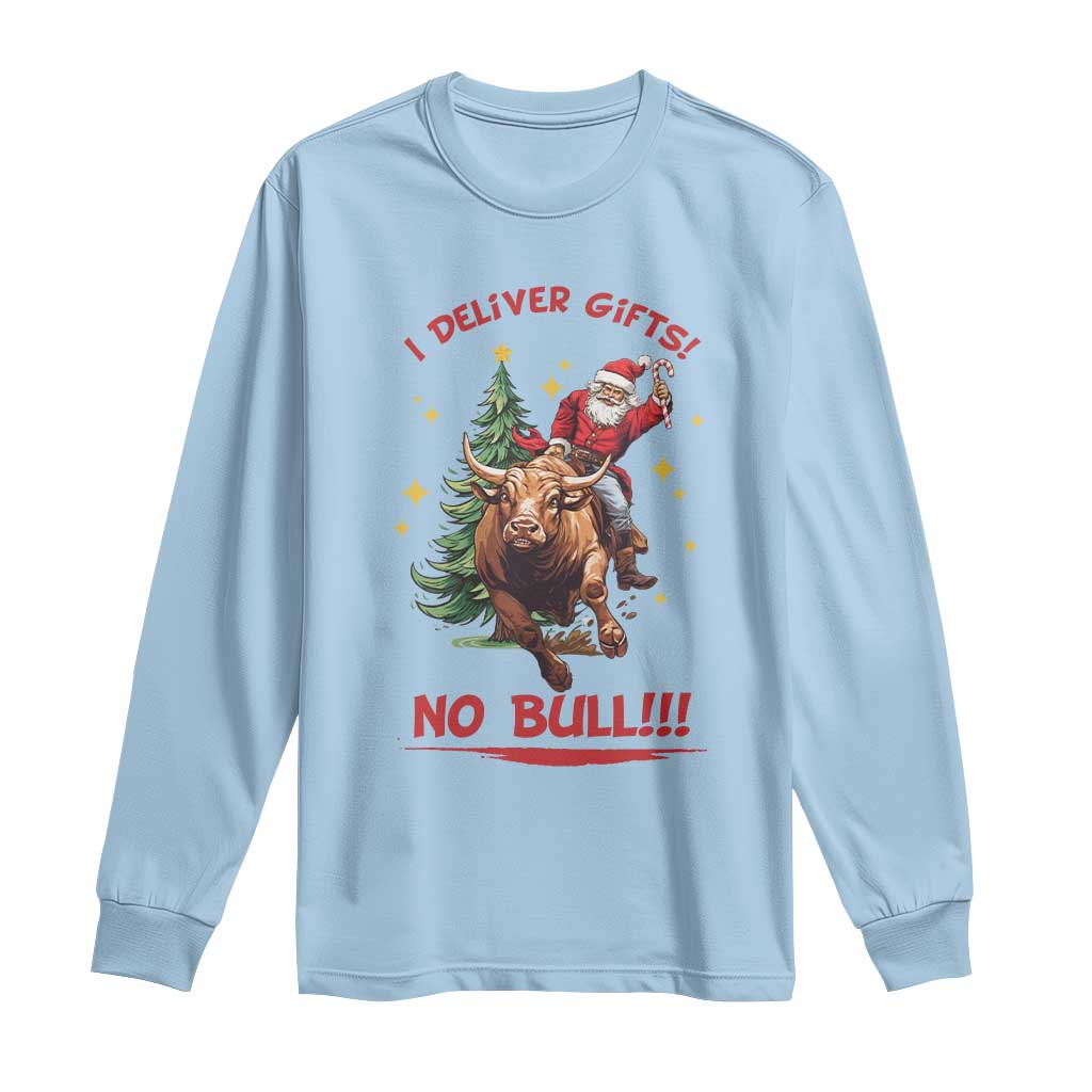 Funny Black Santa Bull Riding Christmas Long Sleeve Shirt I Deliver Gifts No Bull TS12 Light Blue Print Your Wear