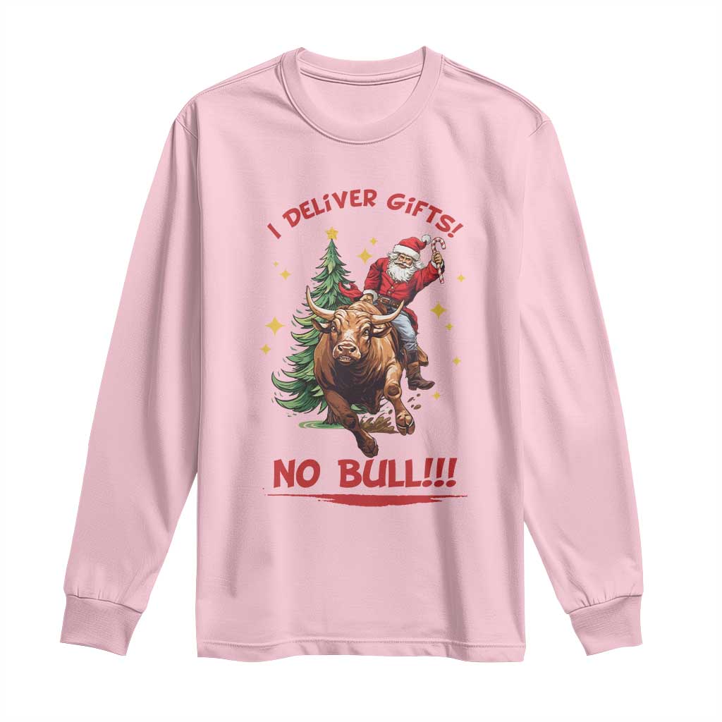 Funny Black Santa Bull Riding Christmas Long Sleeve Shirt I Deliver Gifts No Bull TS12 Light Pink Print Your Wear