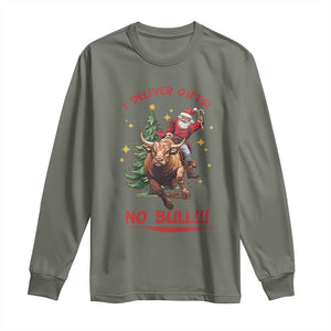 Funny Black Santa Bull Riding Christmas Long Sleeve Shirt I Deliver Gifts No Bull TS12 Military Green Print Your Wear