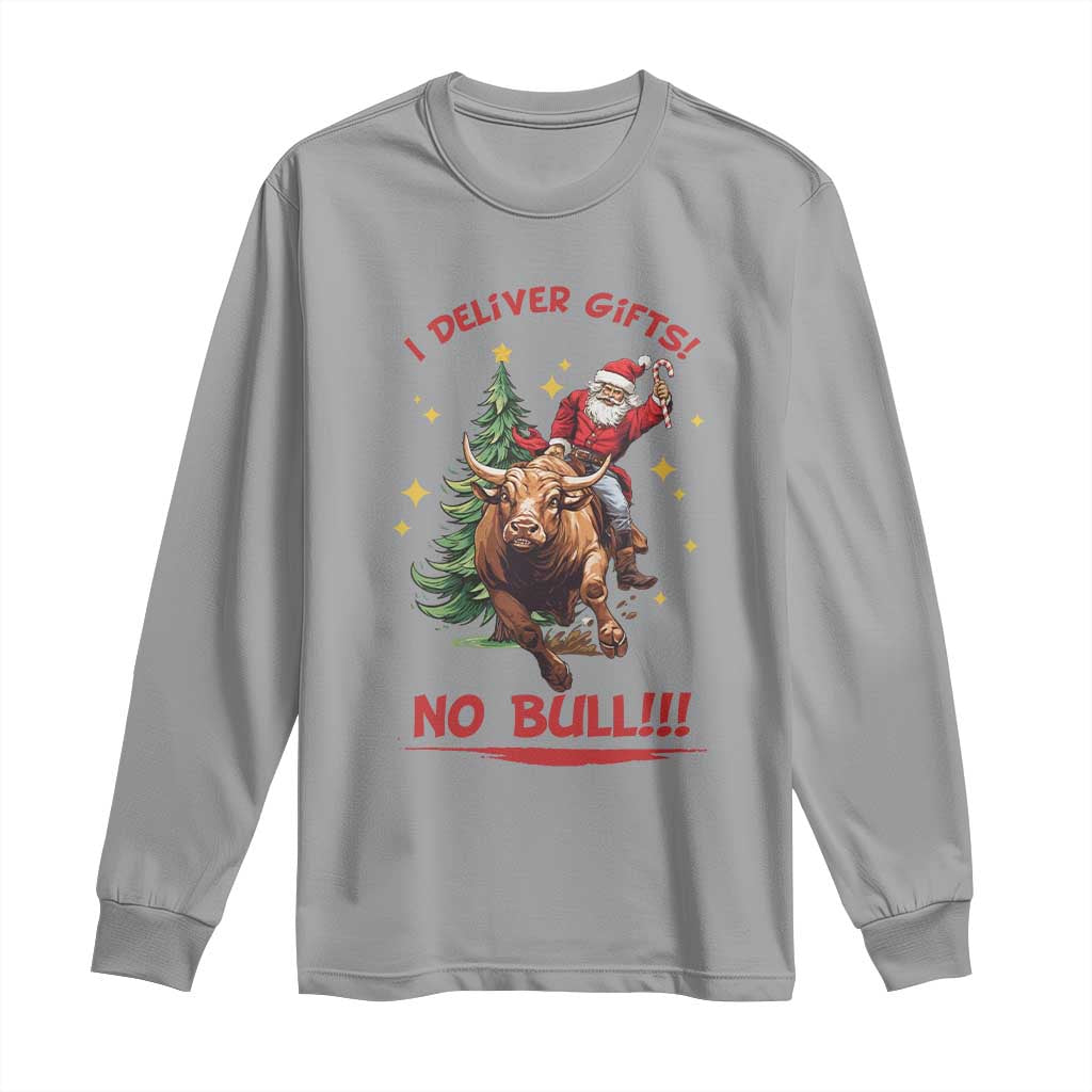 Funny Black Santa Bull Riding Christmas Long Sleeve Shirt I Deliver Gifts No Bull TS12 Sport Gray Print Your Wear