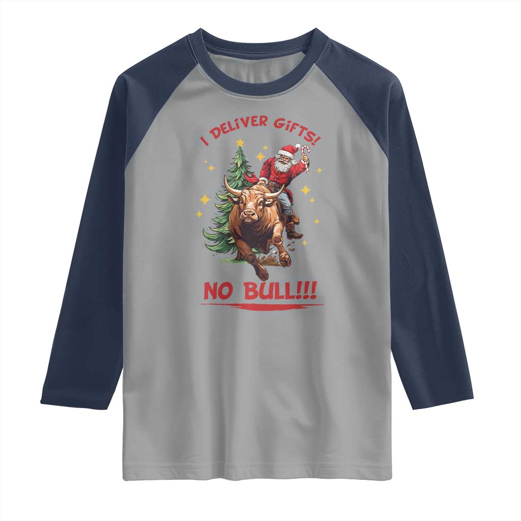 Funny Black Santa Bull Riding Christmas Raglan Shirt I Deliver Gifts No Bull TS12 Sport Gray Navy Print Your Wear