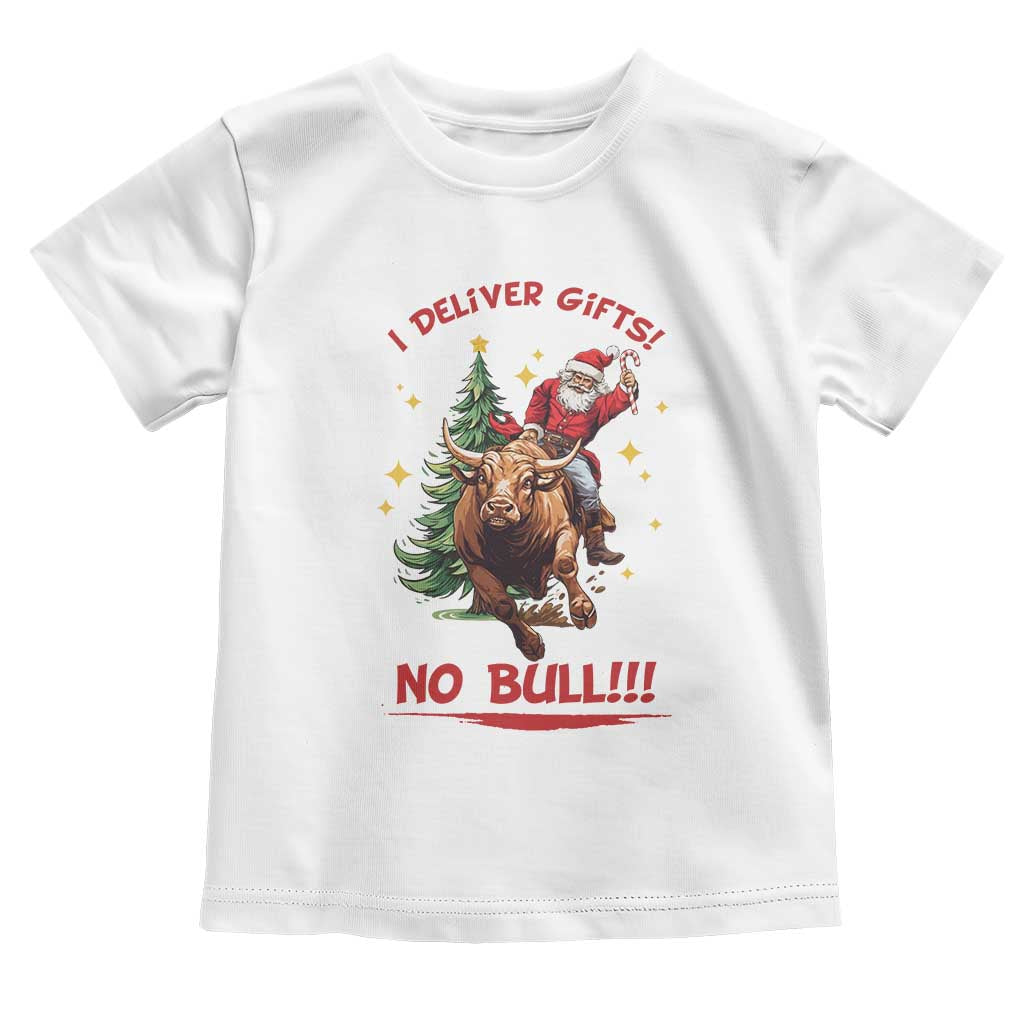 Funny Black Santa Bull Riding Christmas Toddler T Shirt I Deliver Gifts No Bull TS12 White Print Your Wear