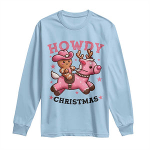Howdy Christmas Long Sleeve Shirt Funny Gingerbread Cowboy Riding Reindeer Gift For Girl TS12 Light Blue Print Your Wear