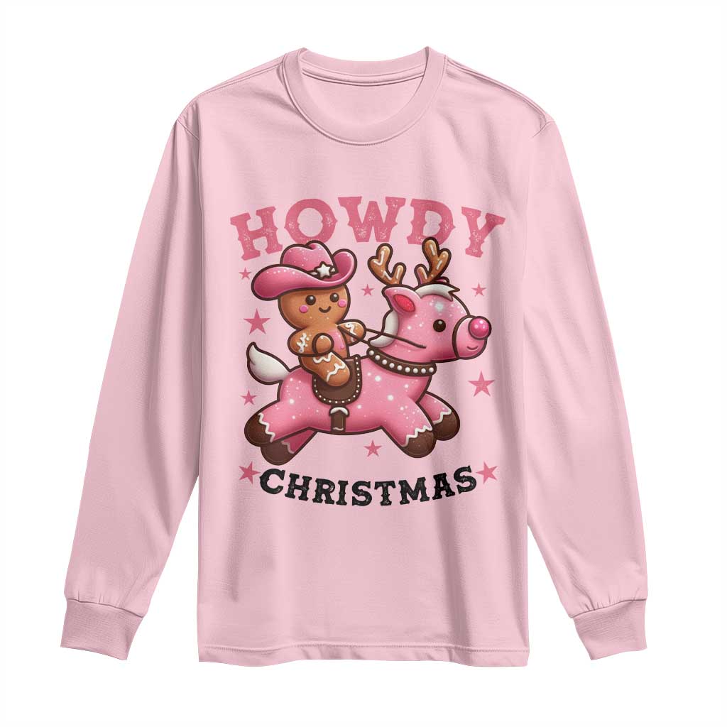 Howdy Christmas Long Sleeve Shirt Funny Gingerbread Cowboy Riding Reindeer Gift For Girl TS12 Light Pink Print Your Wear