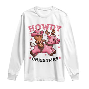 Howdy Christmas Long Sleeve Shirt Funny Gingerbread Cowboy Riding Reindeer Gift For Girl TS12 White Print Your Wear