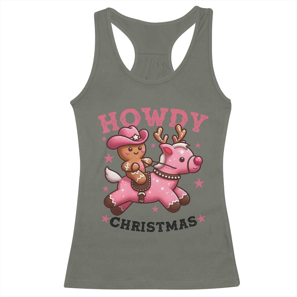 Howdy Christmas Racerback Tank Top Funny Gingerbread Cowboy Riding Reindeer Gift For Girl TS12 Military Green Print Your Wear