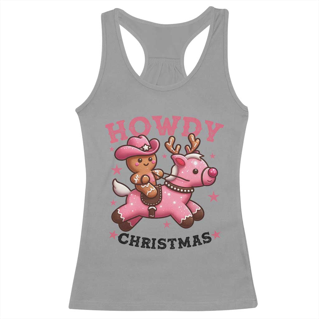 Howdy Christmas Racerback Tank Top Funny Gingerbread Cowboy Riding Reindeer Gift For Girl TS12 Sport Gray Print Your Wear