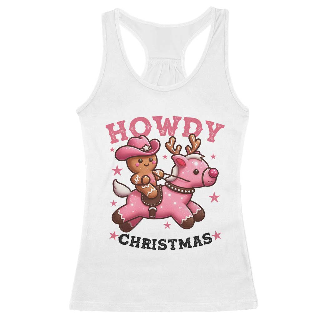 Howdy Christmas Racerback Tank Top Funny Gingerbread Cowboy Riding Reindeer Gift For Girl TS12 White Print Your Wear