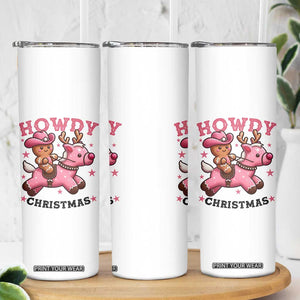 Howdy Christmas Skinny Tumbler Funny Gingerbread Cowboy Riding Reindeer Gift For Girl TS12 Print Your Wear