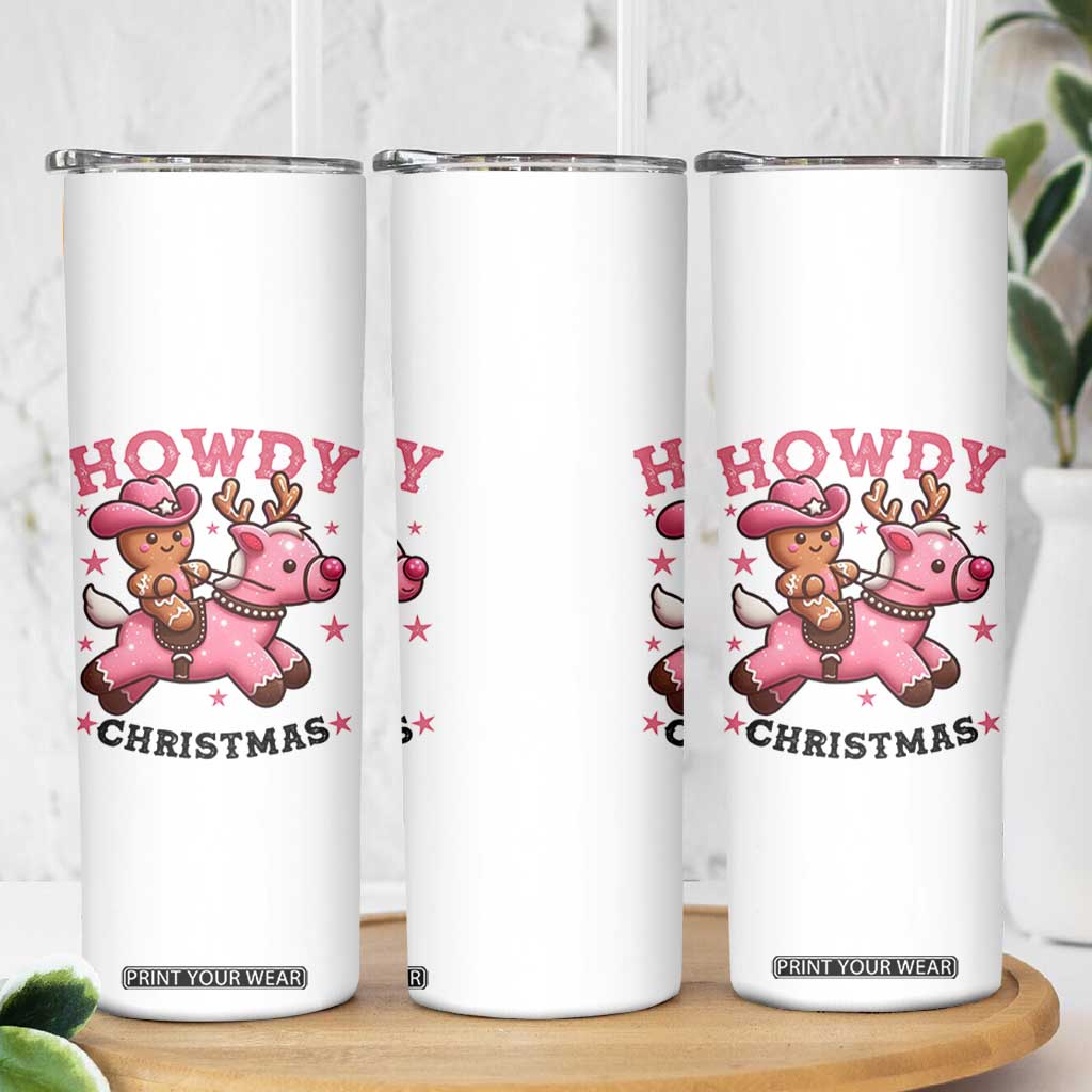 Howdy Christmas Skinny Tumbler Funny Gingerbread Cowboy Riding Reindeer Gift For Girl TS12 Print Your Wear