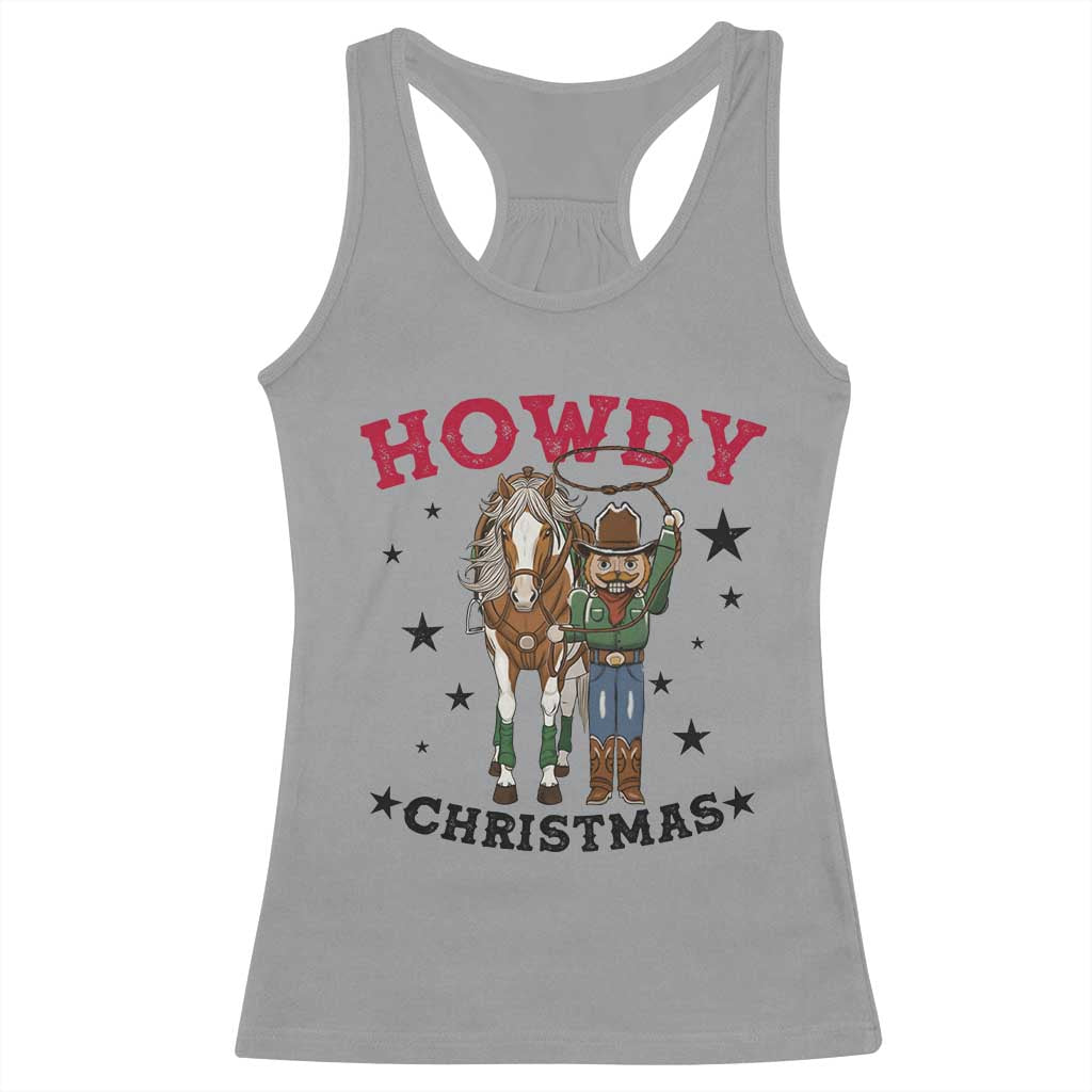 Funny Nutcracker Cowboy Howdy Christmas Racerback Tank Top Western Holiday Gift TS12 Sport Gray Print Your Wear