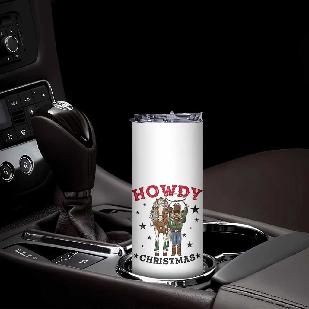 Funny Nutcracker Cowboy Howdy Christmas Skinny Tumbler Western Holiday Gift TS12 Print Your Wear