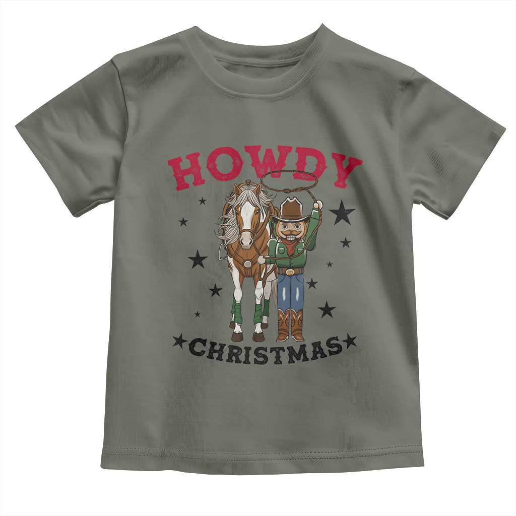 Funny Nutcracker Cowboy Howdy Christmas Toddler T Shirt Western Holiday Gift TS12 Military Green Print Your Wear