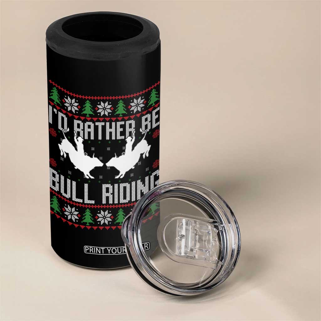 Id Rather Be Bull Riding 4 in 1 Can Cooler Tumbler Rodeo Bull Rider Ugly Christmas Gift TS12 Print Your Wear