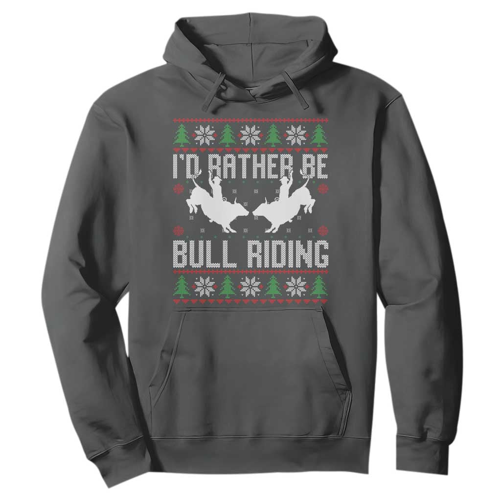 Id Rather Be Bull Riding Hoodie Rodeo Bull Rider Ugly Christmas Gift TS12 Dark Heather Print Your Wear