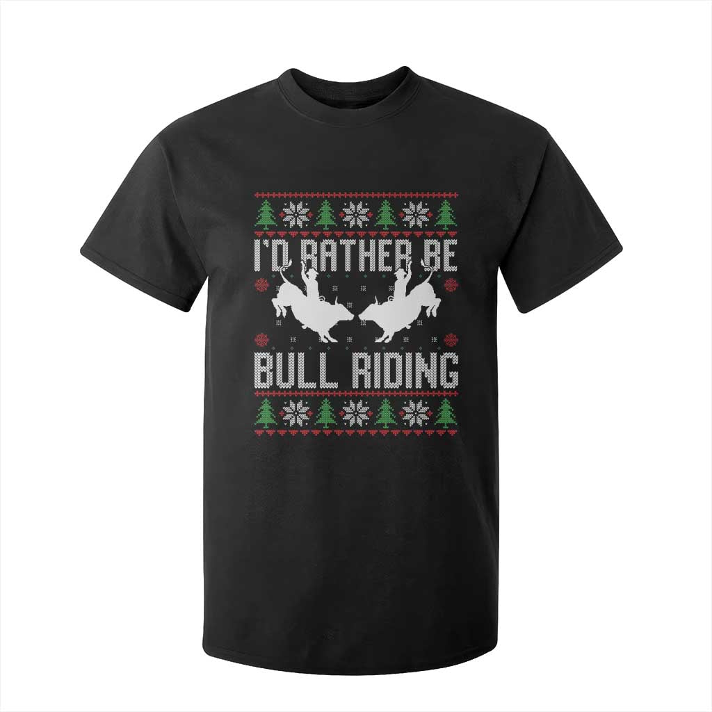 Id Rather Be Bull Riding T Shirt For Kid Rodeo Bull Rider Ugly Christmas Gift TS12 Black Print Your Wear