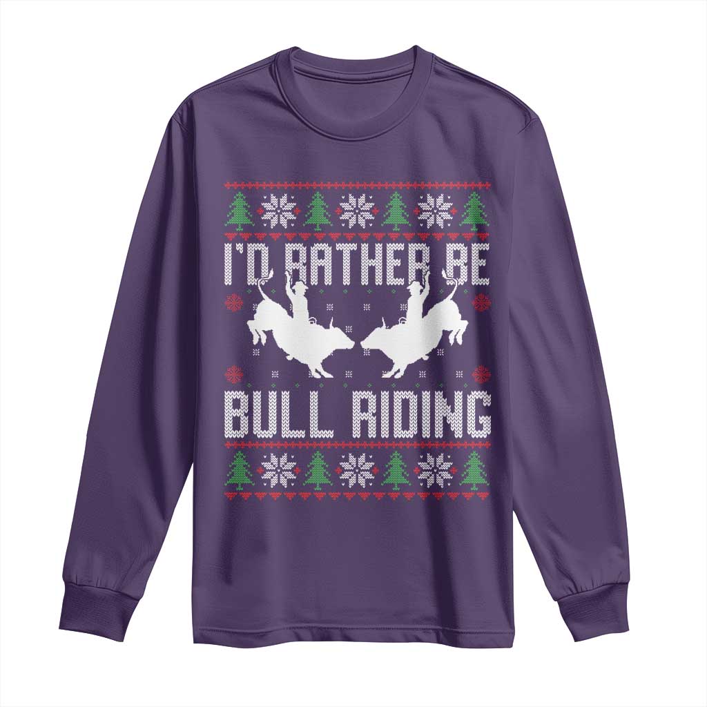 Id Rather Be Bull Riding Long Sleeve Shirt Rodeo Bull Rider Ugly Christmas Gift TS12 Purple Print Your Wear