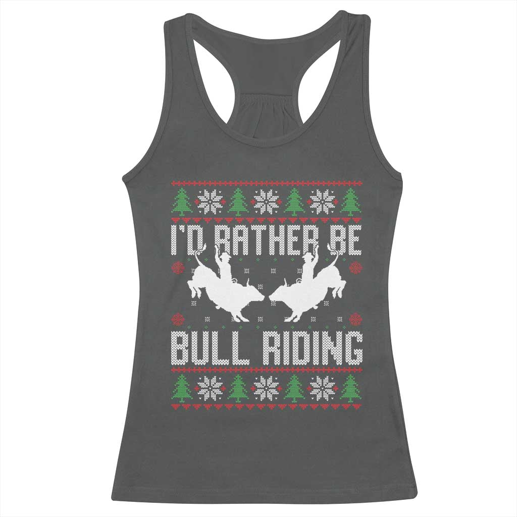 Id Rather Be Bull Riding Racerback Tank Top Rodeo Bull Rider Ugly Christmas Gift TS12 Dark Heather Print Your Wear