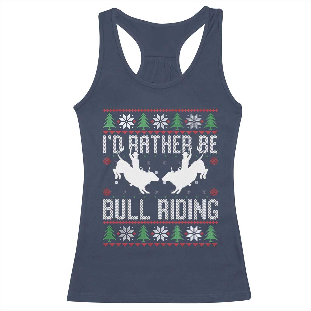 Id Rather Be Bull Riding Racerback Tank Top Rodeo Bull Rider Ugly Christmas Gift TS12 Navy Print Your Wear