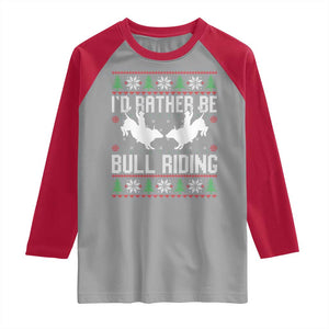 Id Rather Be Bull Riding Raglan Shirt Rodeo Bull Rider Ugly Christmas Gift TS12 Sport Gray Red Print Your Wear