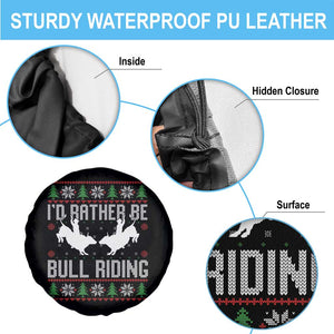 Id Rather Be Bull Riding Spare Tire Cover Rodeo Bull Rider Ugly Christmas Gift TS12 Print Your Wear
