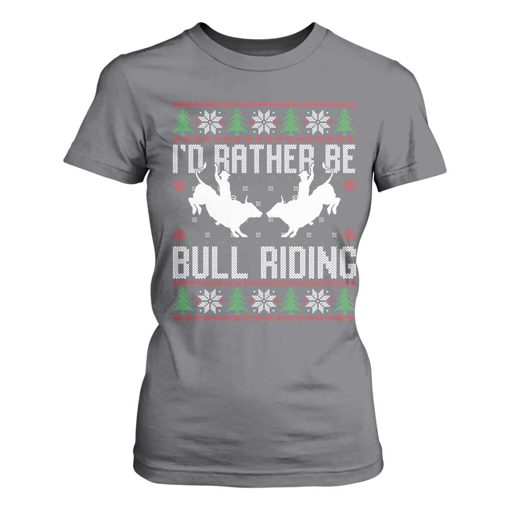 Id Rather Be Bull Riding T Shirt For Women Rodeo Bull Rider Ugly Christmas Gift TS12 Charcoal Print Your Wear