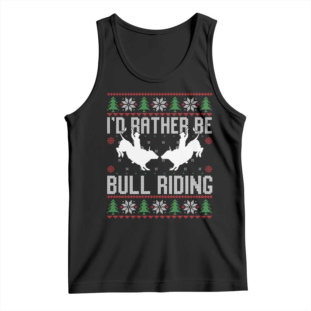 Id Rather Be Bull Riding Tank Top Rodeo Bull Rider Ugly Christmas Gift TS12 Black Print Your Wear
