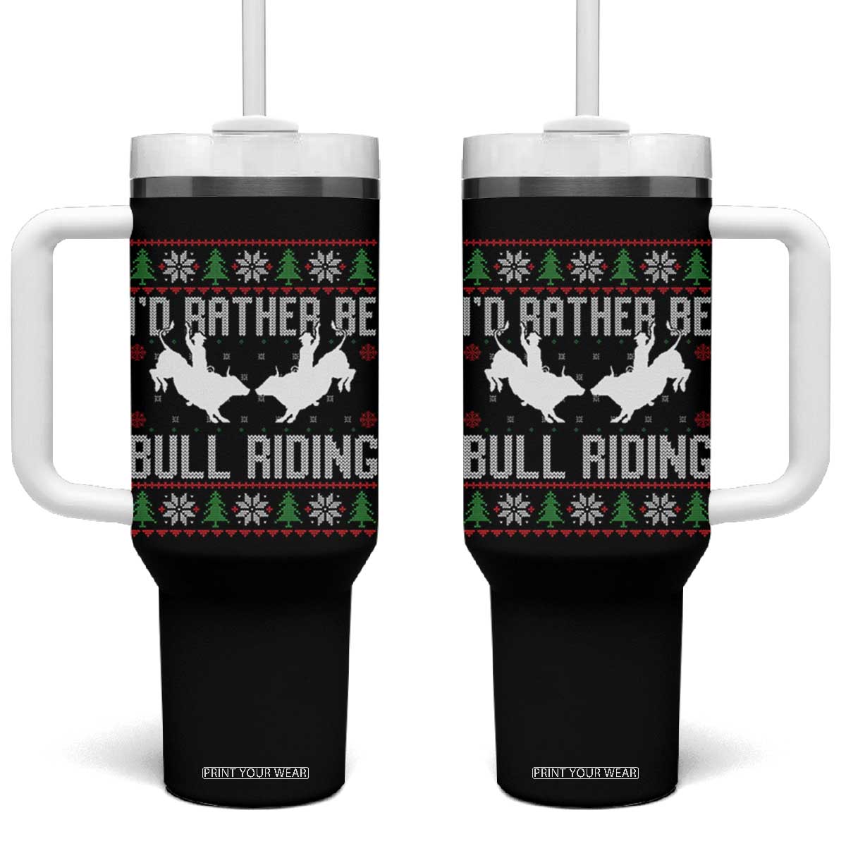 Id Rather Be Bull Riding Tumbler With Handle Rodeo Bull Rider Ugly Christmas Gift TS12 One Size: 40 oz Black Print Your Wear