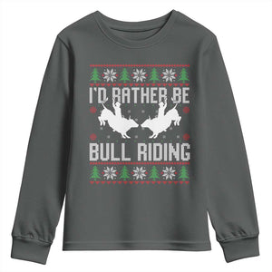 Id Rather Be Bull Riding Youth Sweatshirt Rodeo Bull Rider Ugly Christmas Gift TS12 Dark Heather Print Your Wear