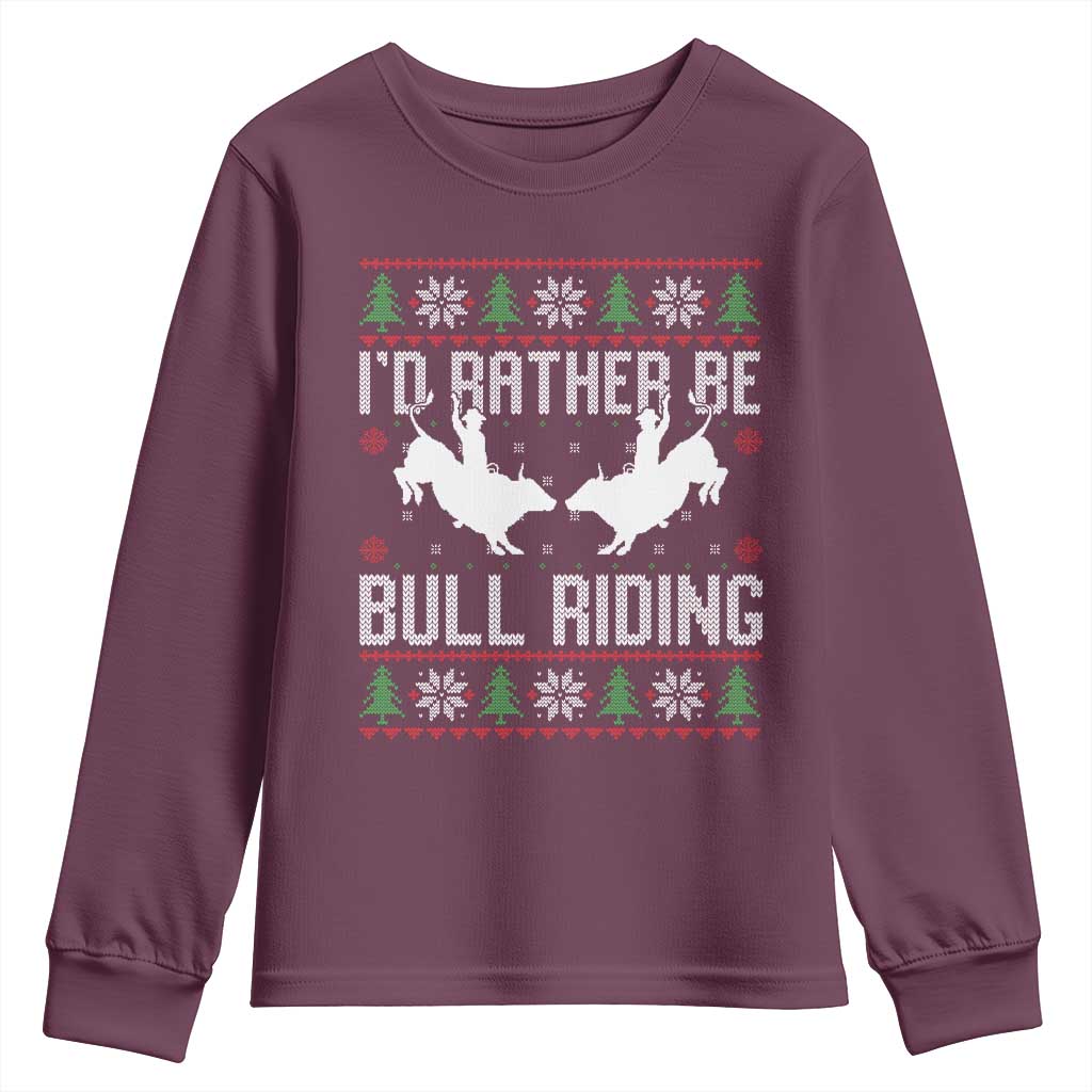 Id Rather Be Bull Riding Youth Sweatshirt Rodeo Bull Rider Ugly Christmas Gift TS12 Maroon Print Your Wear