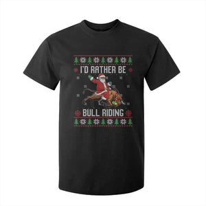Id Rather Be Bull Riding T Shirt For Kid Black Santa Bull Rider Ugly Christmas Gift TS12 Black Print Your Wear