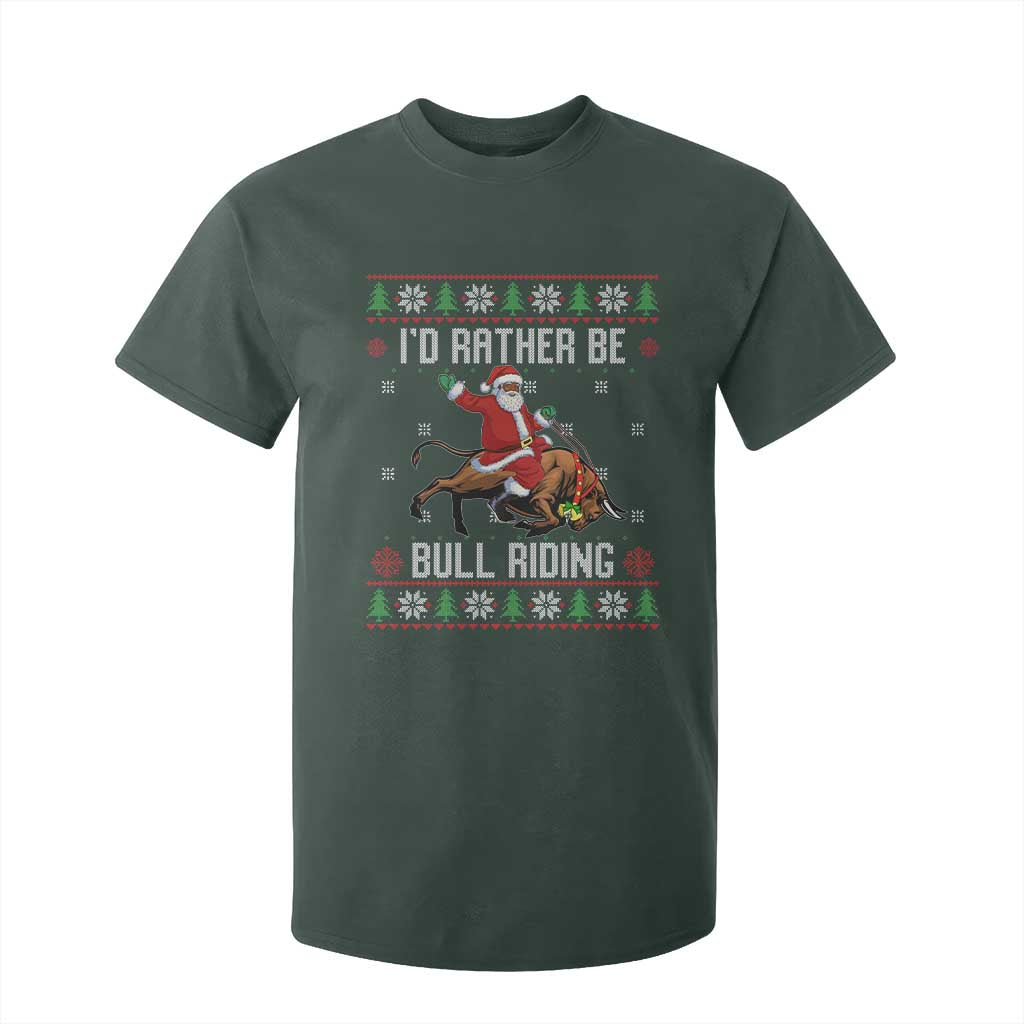 Id Rather Be Bull Riding T Shirt For Kid Black Santa Bull Rider Ugly Christmas Gift TS12 Dark Forest Green Print Your Wear