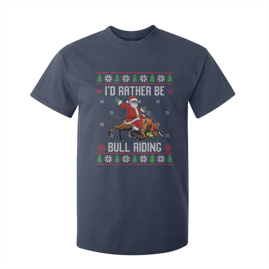 Id Rather Be Bull Riding T Shirt For Kid Black Santa Bull Rider Ugly Christmas Gift TS12 Navy Print Your Wear