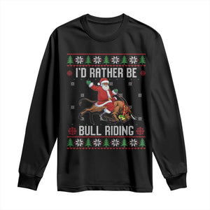 Id Rather Be Bull Riding Long Sleeve Shirt Black Santa Bull Rider Ugly Christmas Gift TS12 Black Print Your Wear